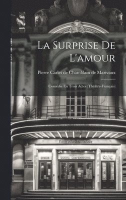 Pierre Carlet de Chamblain Marivaux - Surprise De L'amour, Inbunden