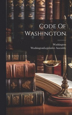 Washington (State), Washington (State) Legislative Assembl - Code Of Washington, Inbunden. Tillgänglighet: Lägg i varukorg