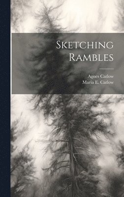 Sketching Rambles