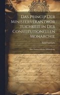 Princip der Ministerverantwortlichkeit in der constitutionellen Monarchie