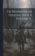 De Brabantsche Yeesten, Issue 4, Volume 3...