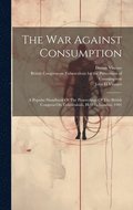 The War Against Consumption