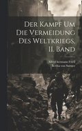 Kampf um die Vermeidung des Weltkriegs, II. Band