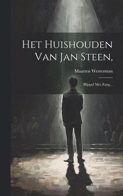 Maarten Westerman - Het Huishouden Van Jan Steen,, Inbunden