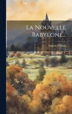 Eugène Pelletan - Nouvelle Babylone..., Inbunden