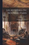 Les Mystres Du Nouveau Paris; Volume 3