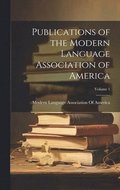 Publications of the Modern Language Association of America; Volume 1