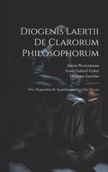 Diogenis Laertii De Clarorum Philosophorum