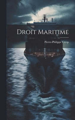 Pierre-Philippe Cresp - Droit Maritime, Inbunden. Tillgänglighet: Lägg i varukorg