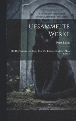Peter Baum - Gesammelte Werke, Inbunden. Tillgänglighet: Lägg i varukorg