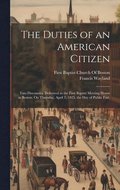 The Duties of an American Citizen