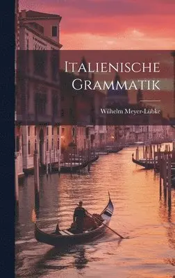 Wilhelm Meyer-Lübke - Italienische Grammatik, Inbunden. Tillgänglighet: Lägg i varukorg
