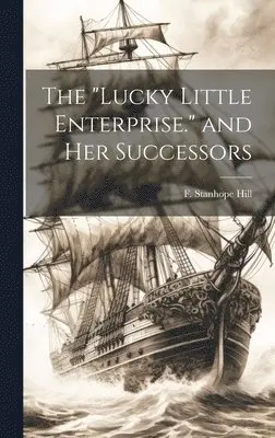 "Lucky Little Enterprise." and Her Successors