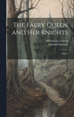 Faery Queen and Her Knights