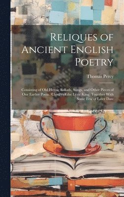 Thomas Percy - Reliques of Ancient English Poetry, Inbunden