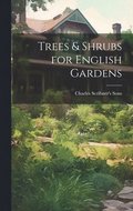 Trees & Shrubs for English Gardens
