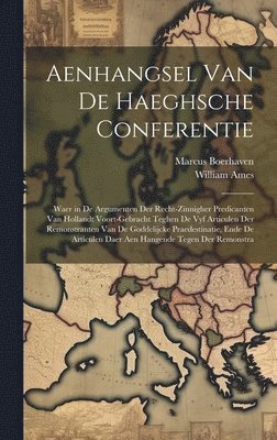 William Ames, Marcus Boerhaven - Aenhangsel Van De Haeghsche Conferentie, Inbunden. Tillgänglighet: Tillfälligt slut
