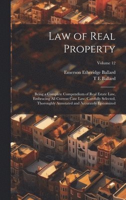 Emerson Etheridge Ballard, T E Ballard - Law of Real Property, Inbunden