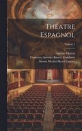 Thatre Espagnol; Volume 1