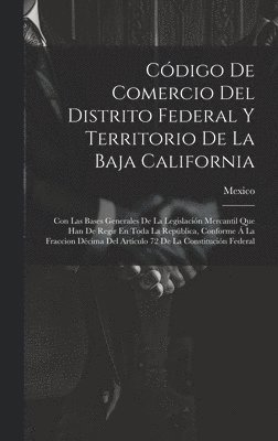 Mexico - Código De Comercio Del Distrito Federal Y Territorio De La Baja California, Inbunden. Tillgänglighet: Lägg i varukorg