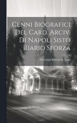 Giovanni Battista De Rossi - Cenni Biografici Del Card. Arciv. Di Napoli Sisto Riario Sforza, Inbunden. Tillgänglighet: Lägg i varukorg
