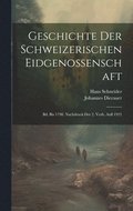 Geschichte Der Schweizerischen Eidgenossenschaft