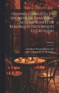 Oeuvres Compltes Du Seigneur De Brantme, Accompagnes De Remarques Historiques Et Critiques; Volume 5