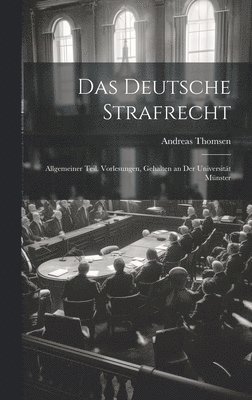 Andreas Thomsen - Deutsche Strafrecht, Inbunden