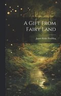A Gift From Fairy Land