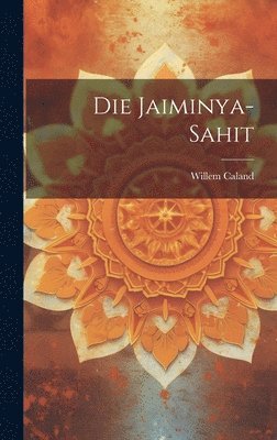 Willem Caland - Die Jaiminya-Sahit, Inbunden