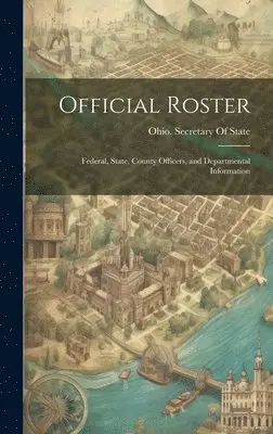 Ohio Secretary of State - Official Roster, Inbunden. Tillgänglighet: Lägg i varukorg