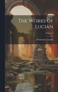 Works of Lucian; Volume 2