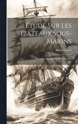 Étude Sur Les [Bateaux Sous-Marins