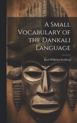 Karl Wilhelm Isenberg - Small Vocabulary of the Dankali Language, Inbunden. Tillgänglighet: Lägg i varukorg