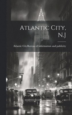 Atlantic City (N J Bureau of Infor - Atlantic City, N.J, Inbunden
