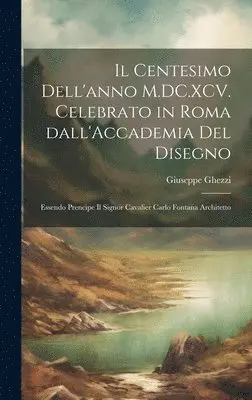 Giuseppe Ghezzi - centesimo dell'anno M.DC.XCV. celebrato in Roma dall'Accademia del disegno, Inbunden. Tillgänglighet: Lägg i varukorg