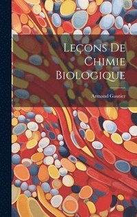 Le�ons De Chimie Biologique