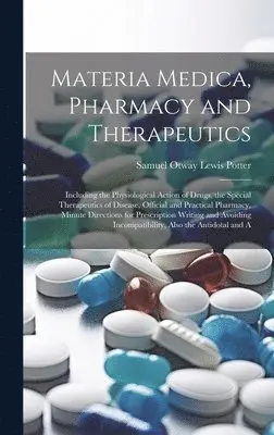 Samuel Otway Lewis Potter - Materia Medica, Pharmacy and Therapeutics, Inbunden. Tillgänglighet: Lägg i varukorg