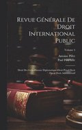 Revue Gnrale De Droit International Public: Droit Des Gens-Histoire Diplomatique-Droit Pnal-Droit Fiscal-Droit Administratif; Volume 4