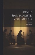 Revue Spiritualiste, Volumes 4-5