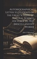 Autobiographical Letter to Students of the Great School of Natural Science (October 22, 1912) [Miscellaneous Works]