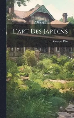 Georges Riat - L'art des jardins, Inbunden. Tillgänglighet: Lägg i varukorg