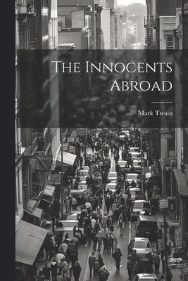 Mark Twain - Innocents Abroad, Häftad