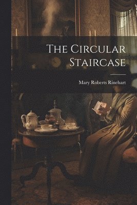 Mary Roberts Rinehart - Circular Staircase, Häftad