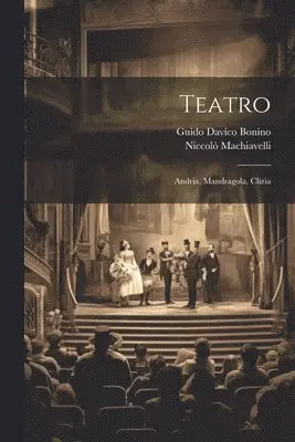 Niccolò Machiavelli, Guido Davico Bonino - Teatro, Häftad. Tillgänglighet: Lägg i varukorg