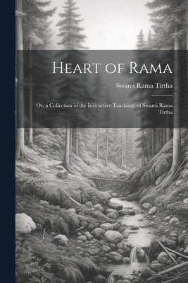 Swami Rama Tirtha - Heart of Rama; or, a Collection of the Instructive Teachings of Swami Rama Tirtha, Häftad. Tillgänglighet: Lägg i varukorg
