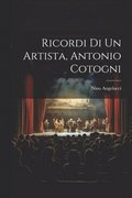Ricordi Di Un Artista, Antonio Cotogni