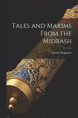 Samuel Rapaport - Tales and Maxims From the Midrash, Häftad. Tillgänglighet: Lägg i varukorg