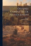 Oeuvres Compl�tes De Flavius Joseph