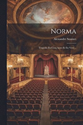Alexandre Soumet - Norma, Häftad